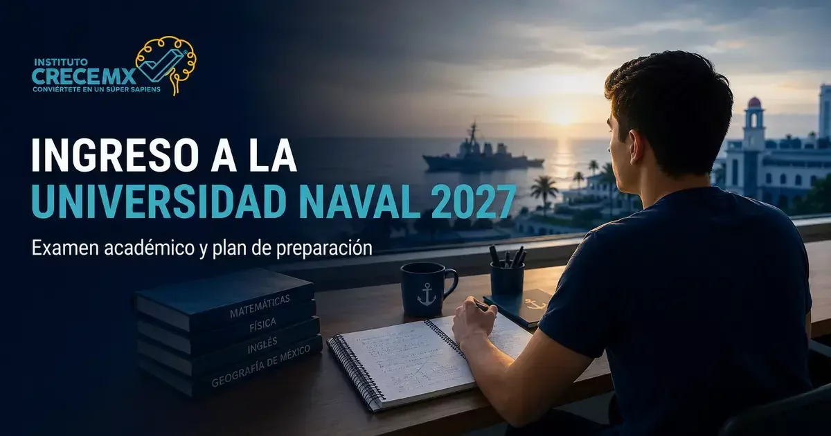 Ingreso a la Universidad Naval 2027: examen académico y plan de preparación